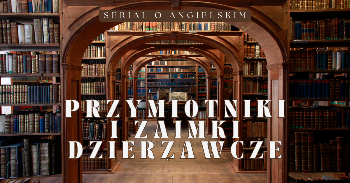 Read more about the article Przymiotniki i&nbsp;zaimki dzierżawcze
